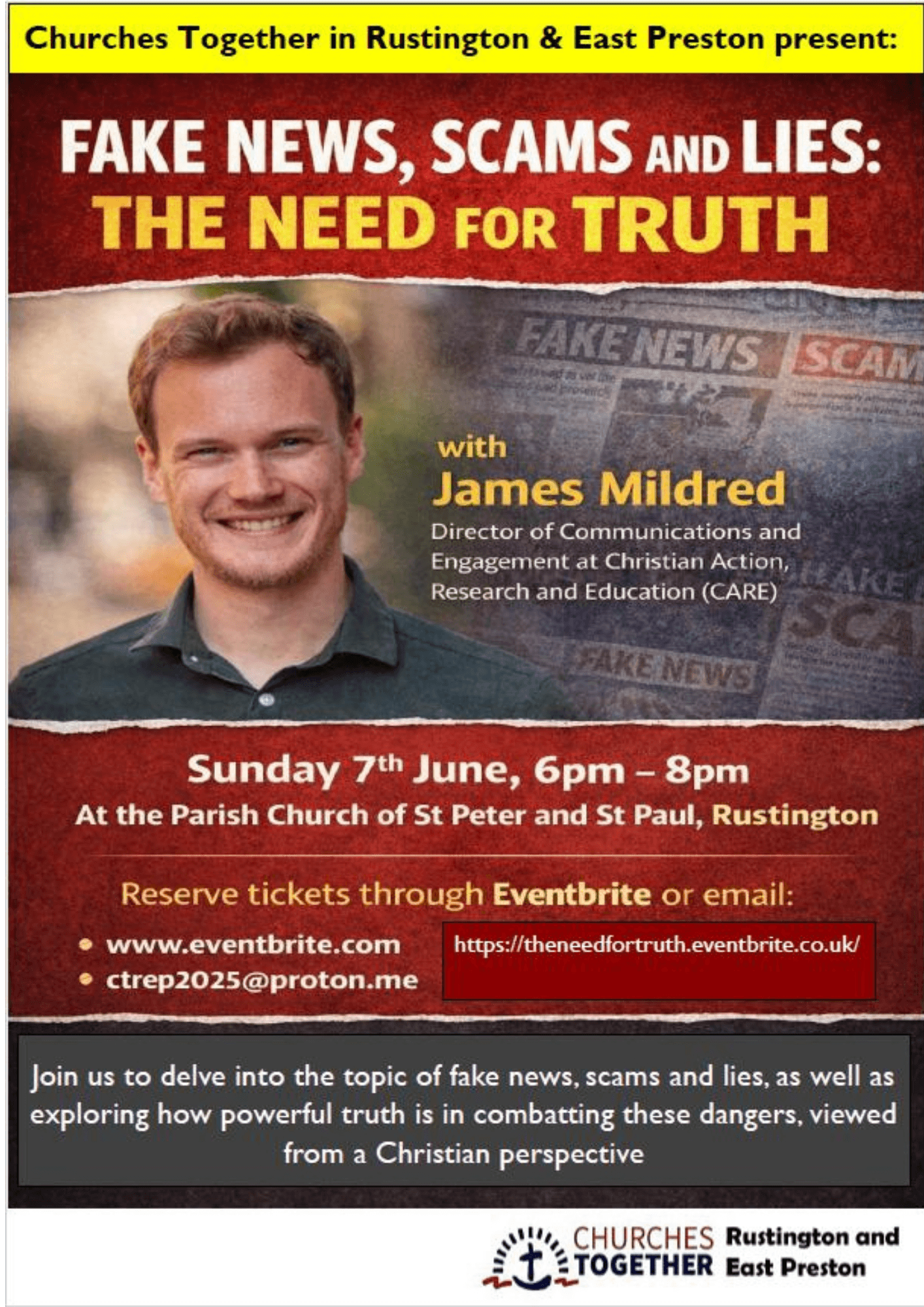 Flyer promoting a talk titled "Fake News, Scams and Lies: The Need for Truth" featuring James Mildred, Director of Communications and Engagement at Christian Action, Research and Education (CARE). The event is scheduled for Sunday, June 7th, 6pm to 8pm at Parish Church of St Peter and St Paul, Rustington, with ticket reservation details and a Christian perspective focus.